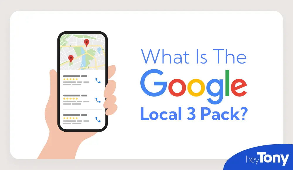 What Is The Local 3 Pack - HeyTony